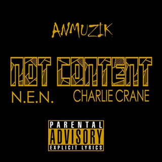 Not Content by Nen ft Charlie Crane Download