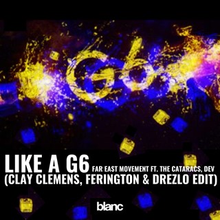 Like A G6 by Far East Movement ft The Cataracs & Dev Download