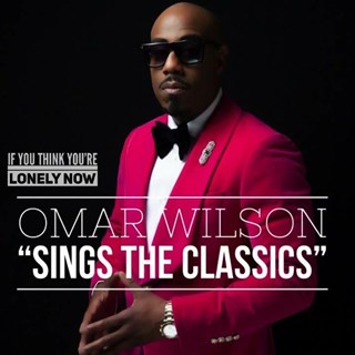 If You Think Youre Lonely Now by Omar Wilson Download