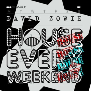 House Every Weekend by David Zowie & Zzl Download