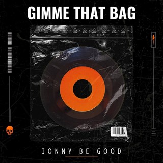 Gimme That Bag by Jonny Be Good J Wrthy Download