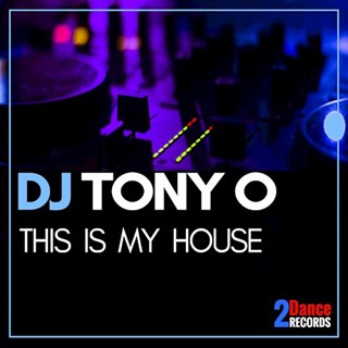 This Is My House by DJ Tony O Download