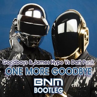 One More Goodbye by Goodboys & James Hype vs Daft Punk Download
