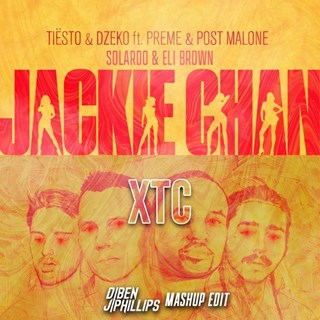 Jackie Chan vs Xtc by Tiesto & Dzeko ft Preme & Post Malone vs Solardo & Eli Brown Download
