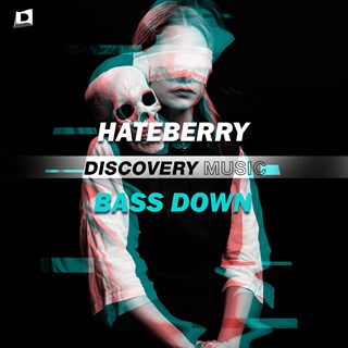Bass Down by Hateberry Download