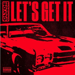 Lets Get It by Clyde Carson Download