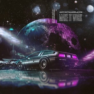Make It Work by Artistnameleon Download