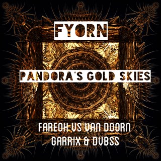 Pandoras Gold Skies by Fareoh Vs Van Doorn, Garrix, Dvbss Download