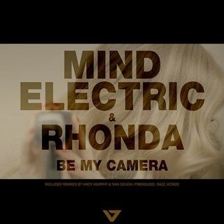 Be My Camera by Mind Electric & Rhonda Download