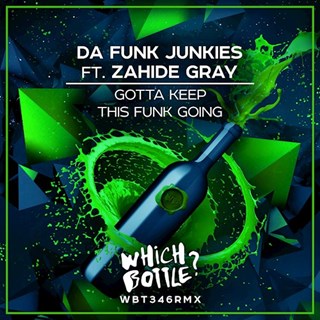 Gotta Keep This Funk Going by Da Funk Junkies ft Zahide Gray Download