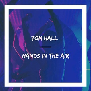 Hands In The Air by Tom Hall Download
