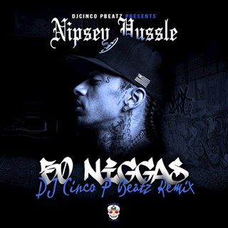 50 Niggas by Nipsey Hussle Download