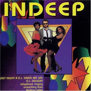 Last Night A DJ Saved My Life by Indeep Download