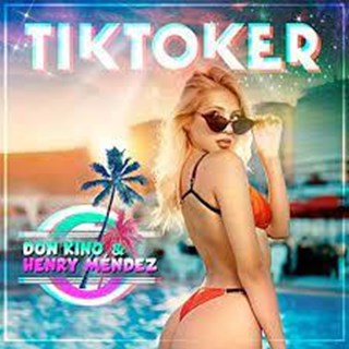 Tiktoker by Don Kino & Henry Mendez Download