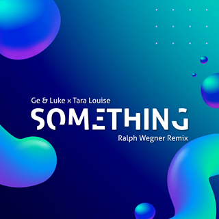 Something by Ge & Luke X Tara Louise Download