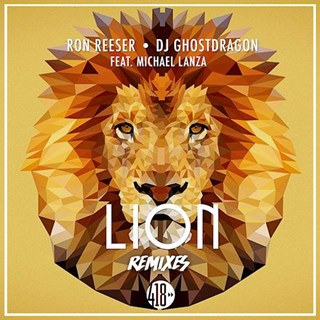 Lion by Ron Reeser & DJ Ghost Dragon ft Michael Lanza Download