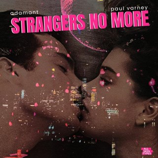 Strangers No More by Adamant And Paul Varney Download