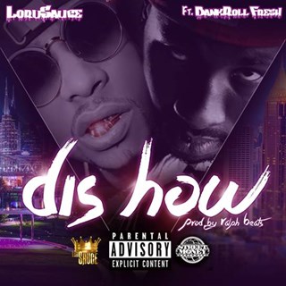 Dis How I Do It by Lordsauce ft Bankroll Fresh Download