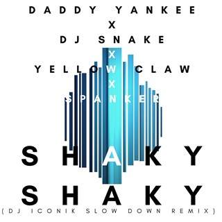 Shaky Shaky by Daddy Yankee X DJ Snake X Yellow Claw X Spanker Download