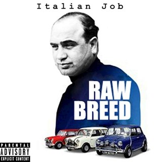 Italian Job by Raw Breed Download