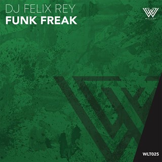 Funk Freak by DJ Felix Rey Download