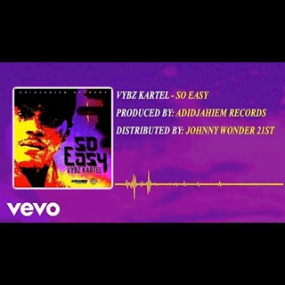 So Easy by Vybz Kartel Download