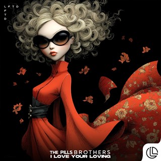 I Love Your Loving by The Pills Brothers Download