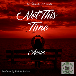 Not This Time by Ashlii Download