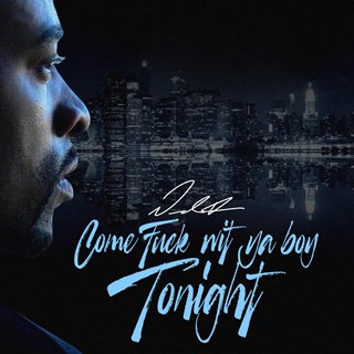 Come Fuck Wit Your Boy Tonight by Dante Hawkins Download