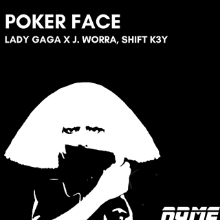 Poker Face X All The Girls by Lady Gaga X J Worra, Shift K3y Download