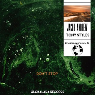 Dont Stop by Jacob Andrew ft Tony Styles Download