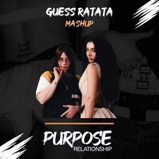 Guess Ratata Purpose Relationship Mashup by Charli Xcx, Billie Eilish, La Fuente Download