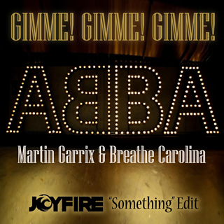 Gimme Gimme Gimme by Abba X Martin Garrix & Breathe Carolina Download