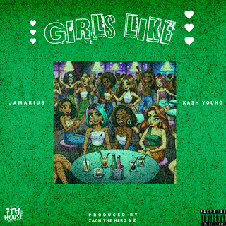 Girls Like by Kash Young, Jamarius Download