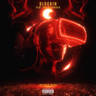Blockin by Antwan Dago ft Swartchback Download