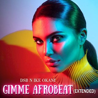 Gimme Afrobeat by Dsb N Ike Okani Download