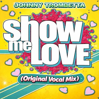 Show Me Love by Johnny Trombetta Download