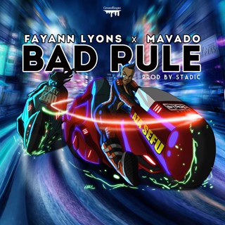 Bad Rule by Fay Ann Lyons & Mavado Download