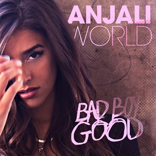 Bad Boy Good by Anjali World Download