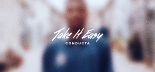 Take It Easy by Conducta Download