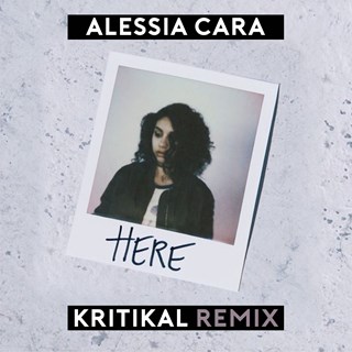 Here by Alessia Cara ft Kritikal Download