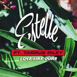 Love Like Ours by Estelle ft Tarrus Riley Download