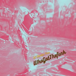 Who Got The Funk by DJ Landan Time Download