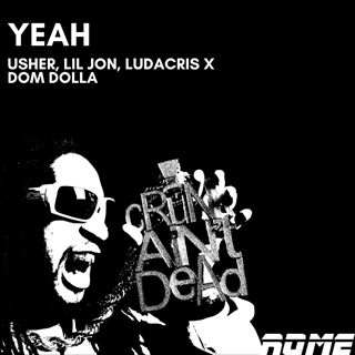 Yeah X Girls by Usher, Ludacris, Lil Jon X Dom Dolla Download