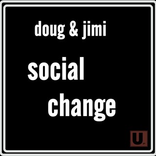 Social Change by Doug Gray & Jimi Download