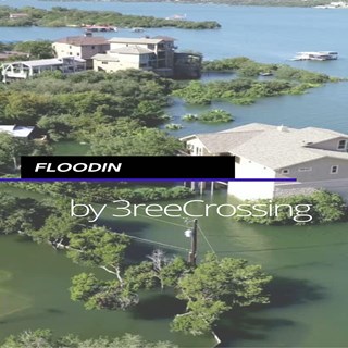 Floodin by 3Ree Crossing Download