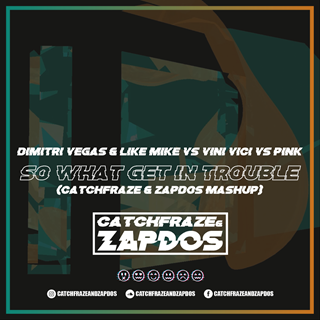 So What Get In Trouble by Dimitri Vegas & Like Mike vs Vini Vici vs Pink Download