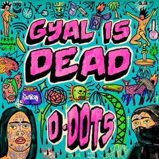 Gyal Is Dead by D Dots Download