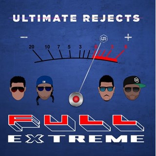 Full Extreme by Ultimate Rejects Download