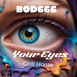 Your Eyes Chilled House by Bod666 Download